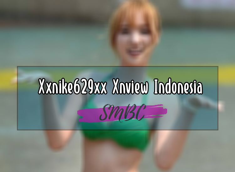 Xxnike629xx-Xnview-Indonesia
