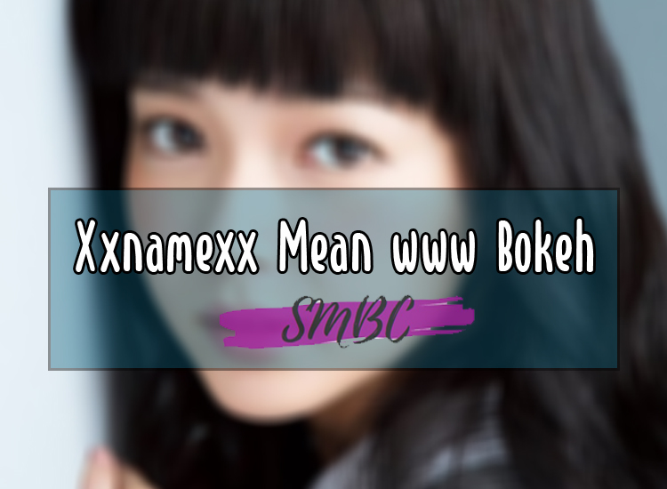 Xxnamexx-Mean-www-Bokehh